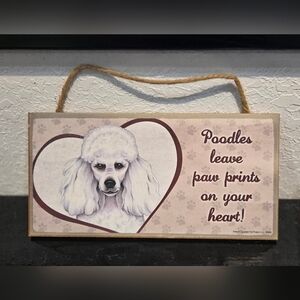 3/$20 Poodle 'Dogs Leave Paws Prints On Your Heart' Wall Hanging Sign Decor